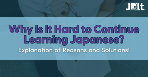 Why Is It Hard to Continue Learning Japanese