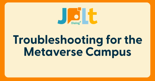 Troubleshooting for the Metaverse Campus